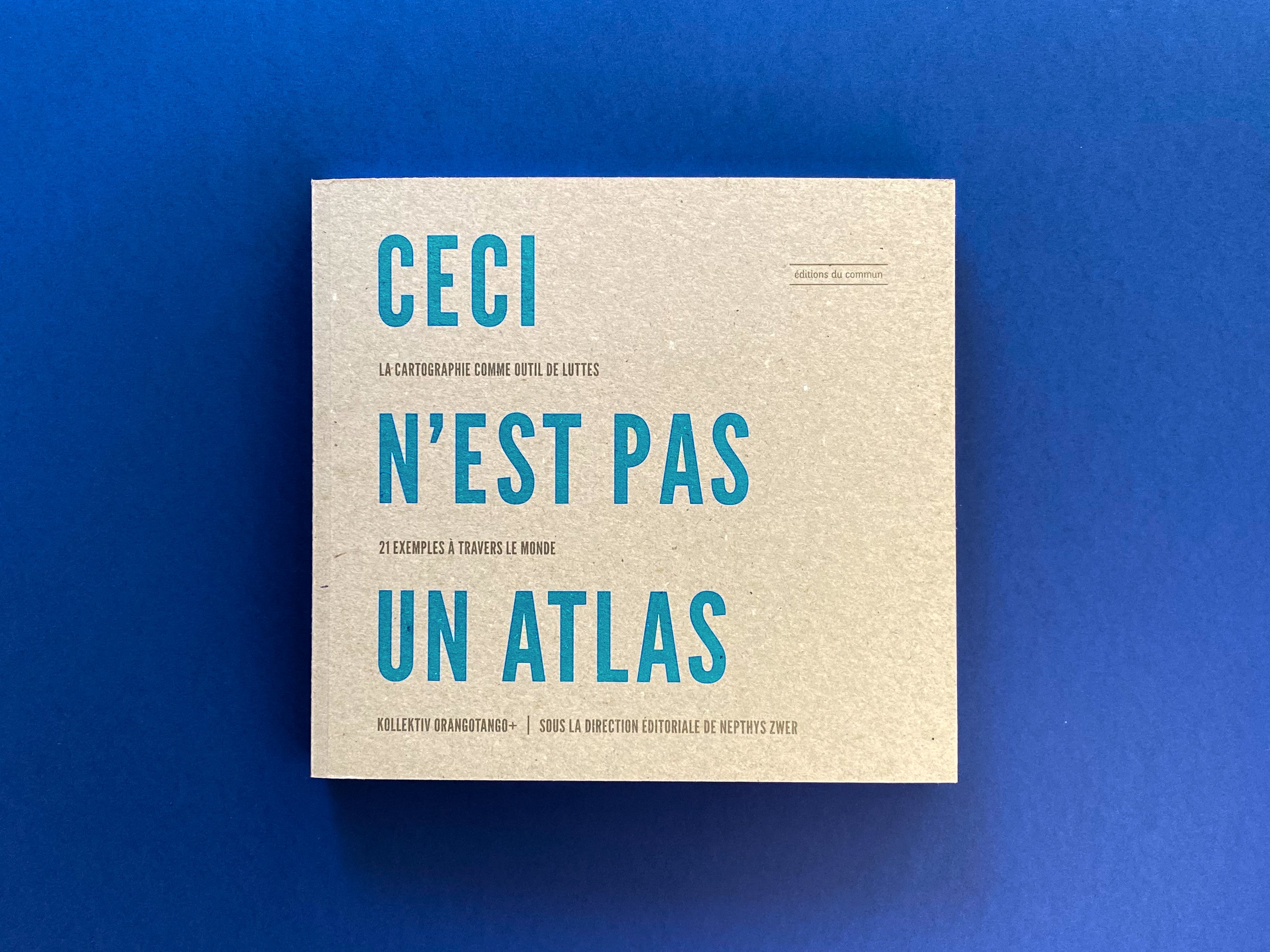 Ceci n'est pas un Atlas est disponible !