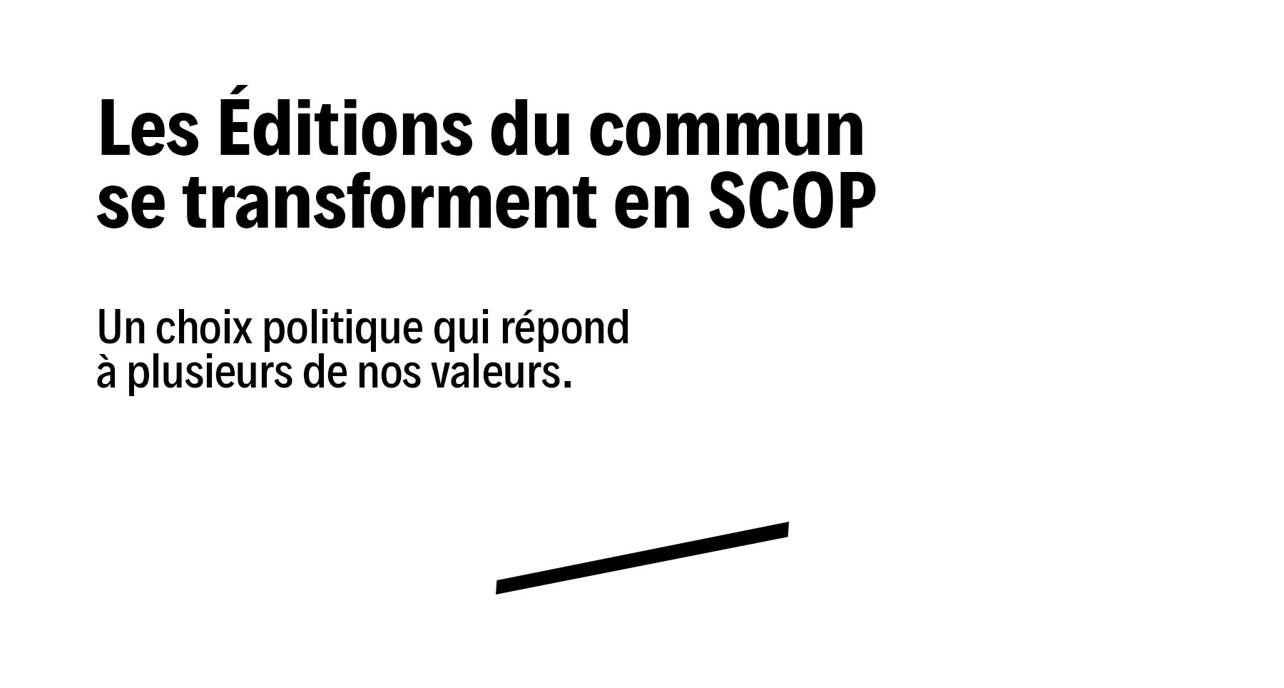 Les Editions du commun se transforment en SCOP
