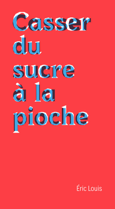 Casser du sucre à la pioche