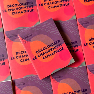 Plurivers #1 - Décoloniser le changement climatique