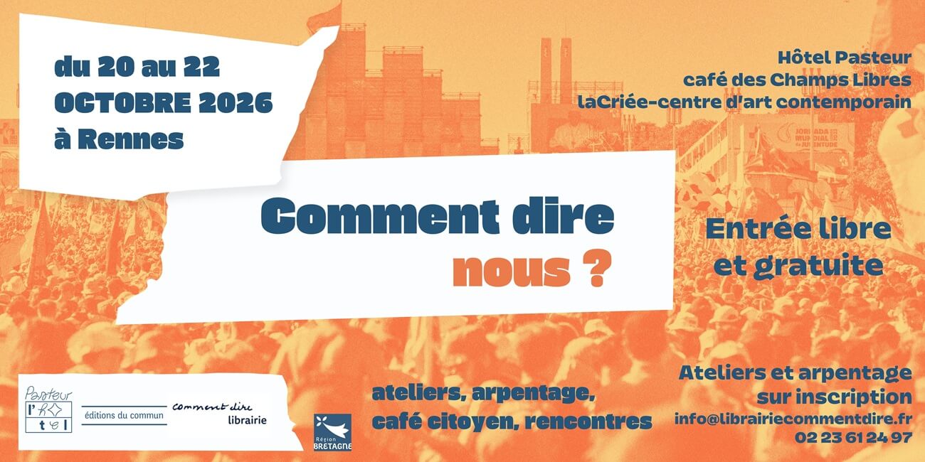 Comment dire nous ? Un festival autour des liens, du 20 au 22 octobre à Rennes