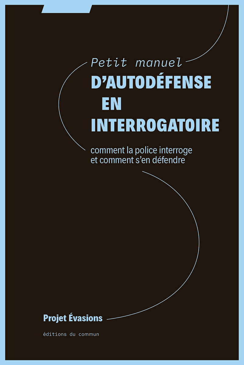 Couverture du livre Petit manuel d'autodéfense en interrogatoire