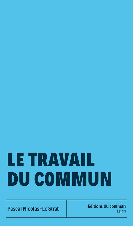 Le travail du commun (poche)
