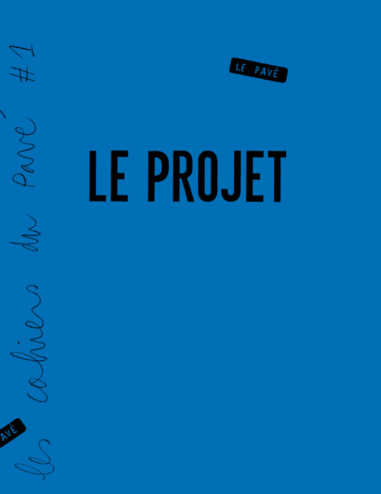 Cahier du pavé n°1 - Le projet